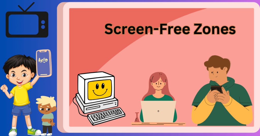 Create Screen-Free Zones