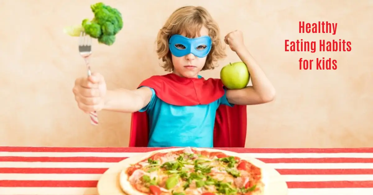 Healthy Eating Habits for kids