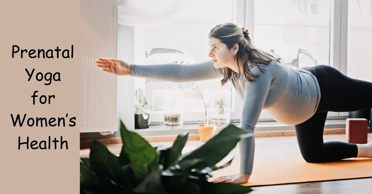Prenatal Yoga for Women’s Health