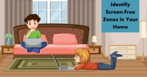 Screen-Free Zones in Your Home