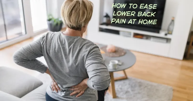 How to ease lower back pain