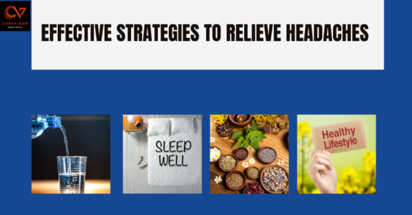 Effective Strategies to Relieve Headaches