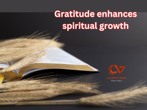 Gratitude enhances spiritual growth