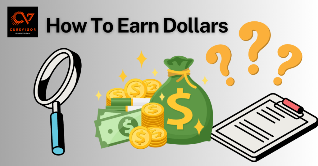 How To Earn Dollars