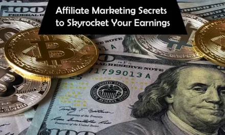 Unlock Affiliate Marketing Secrets to Skyrocket Your Earnings