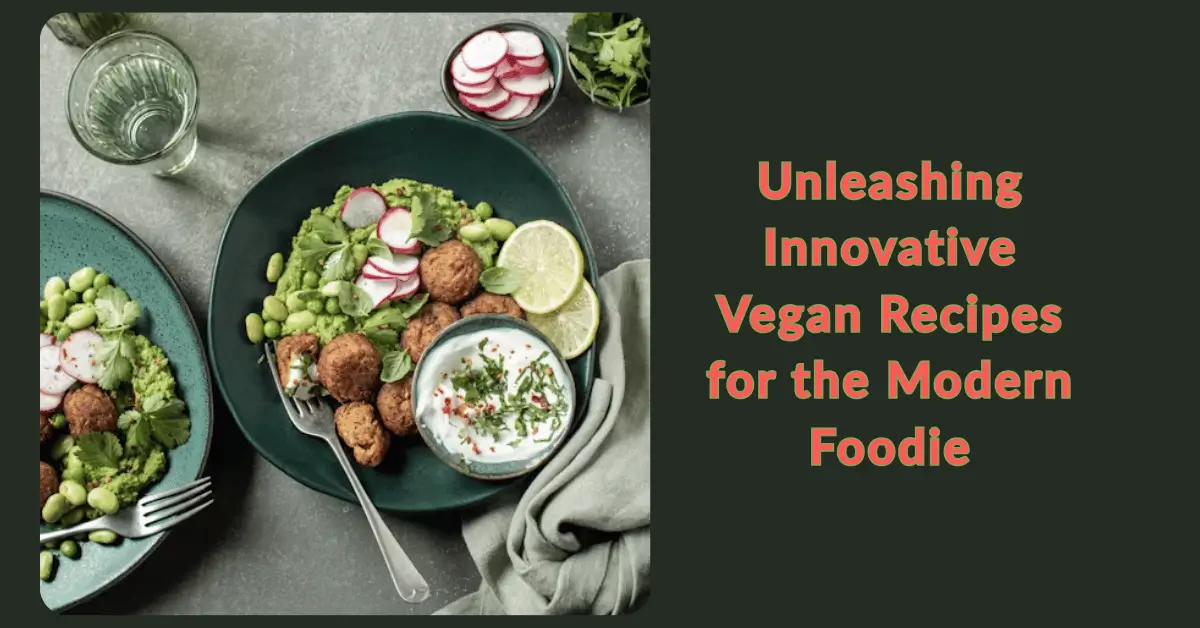 Create Innovative Vegan Recipes at Home