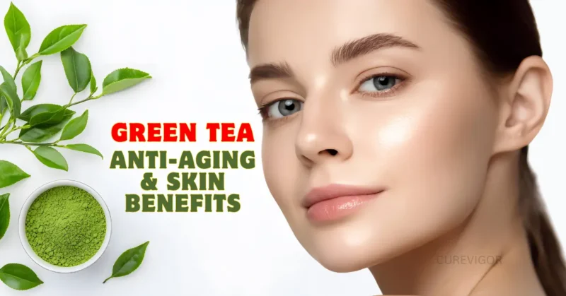 Healthiest Green Tea Anti-Aging