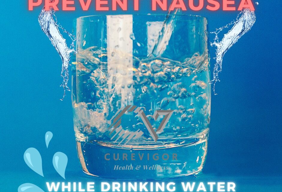 How to Prevent Nausea While Drinking Water: Essential Tips You Need to Know!