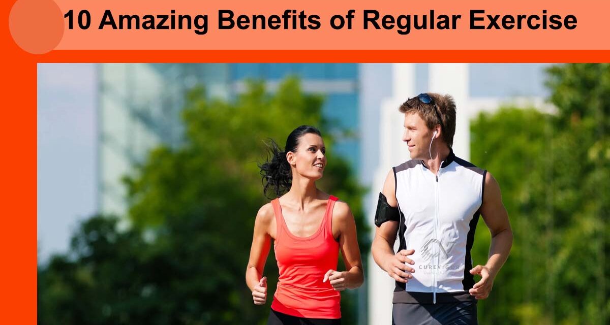 10 Amazing Benefits of Regular Exercise: Improve Your Health Today