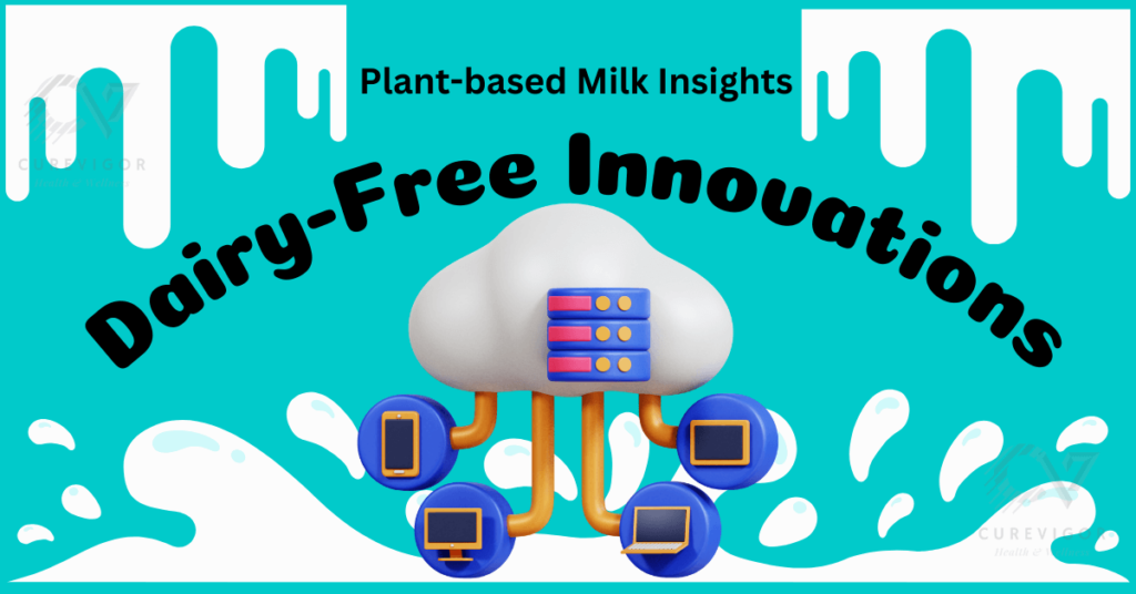 Dairy-Free Innovations Featured