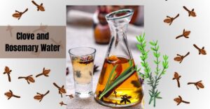 Rosemary and clove water