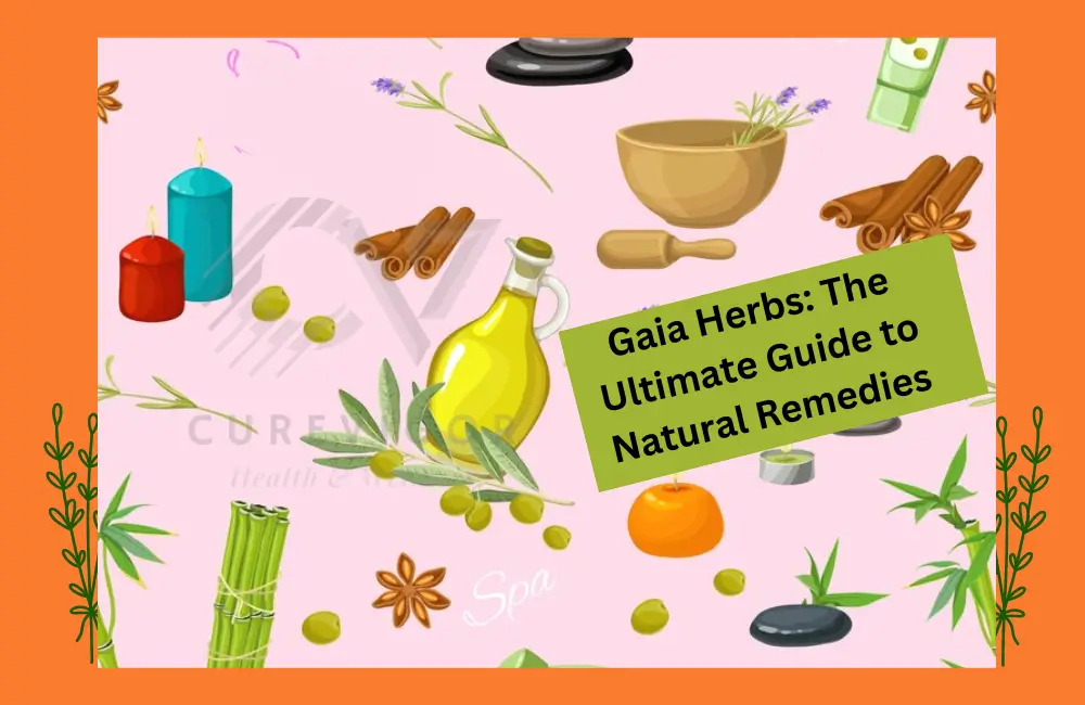 Gaia Herbs The Ultimate Guide to Natural Remedies