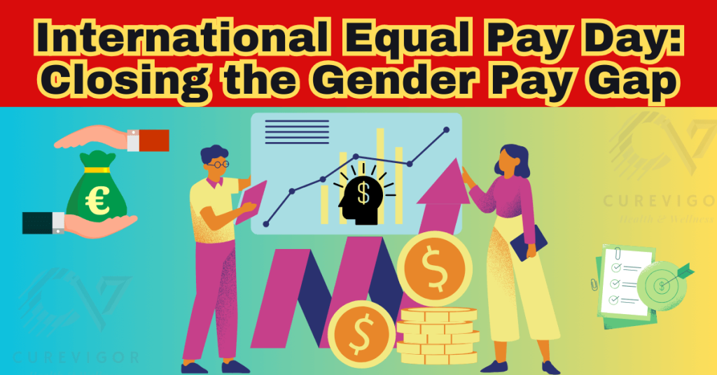 International Equal Pay Day Closing the Gender Pay Gap and Achieving Financial Independence