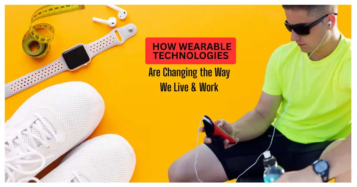 Wearable Technologies