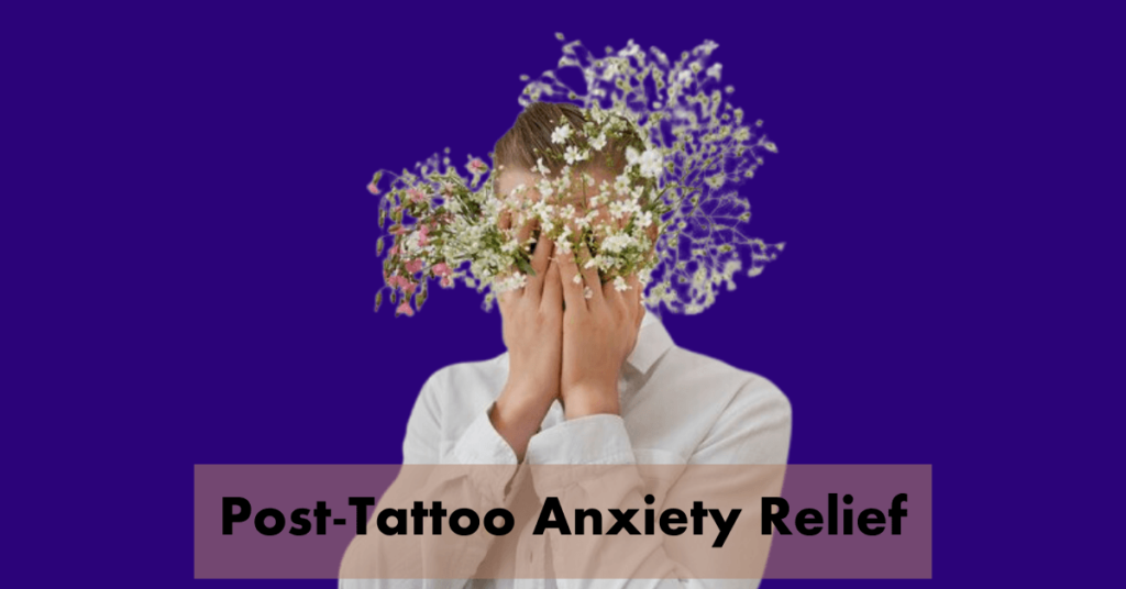 Post-Tattoo Anxiety Relief