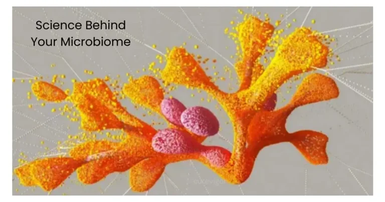 Science Behind Your Microbiome