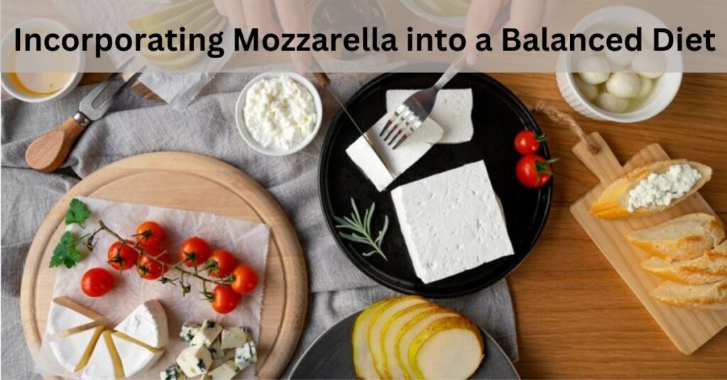 Mozzarella into balanced diet