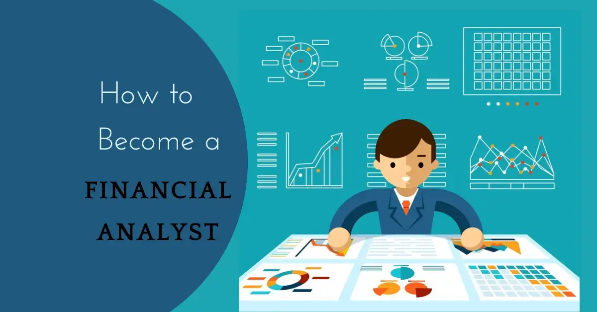 How to Become a Financial Analyst and Thrive in Your Career