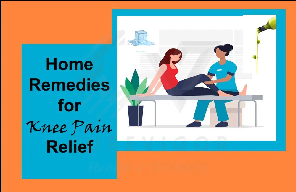 .Home Remedies for Knee Pain Relief