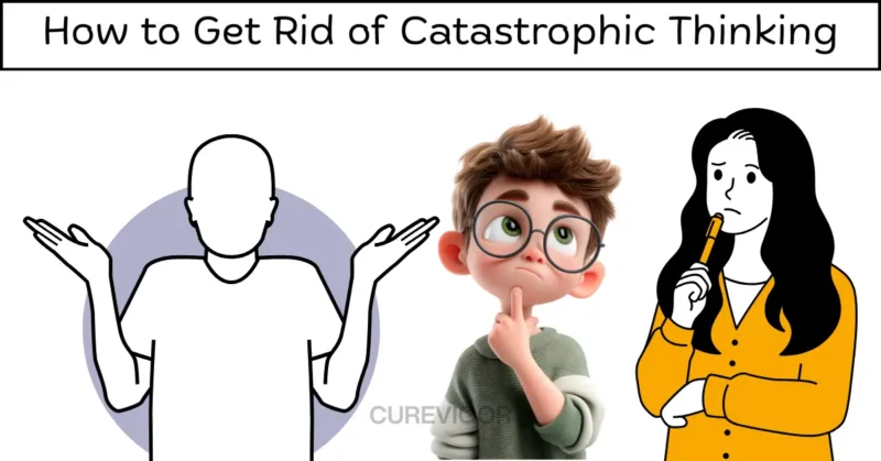 Catastrophic Thinking