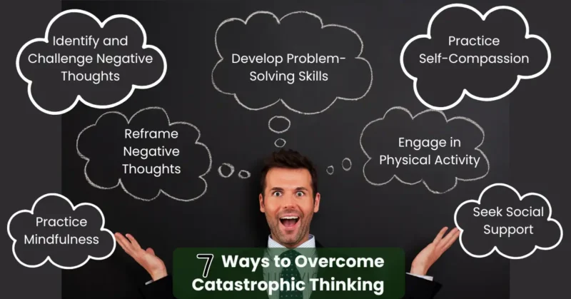 ways to overcome Catastrophic Thinking