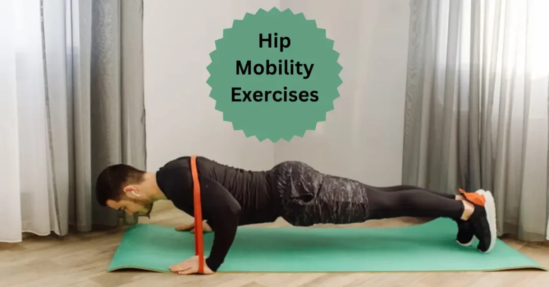 Hip Mobility Exercises