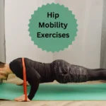 Hip Mobility Exercises