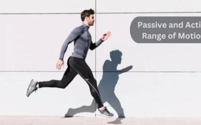 Comprehensive Guide to Passive and Active Range of Motion