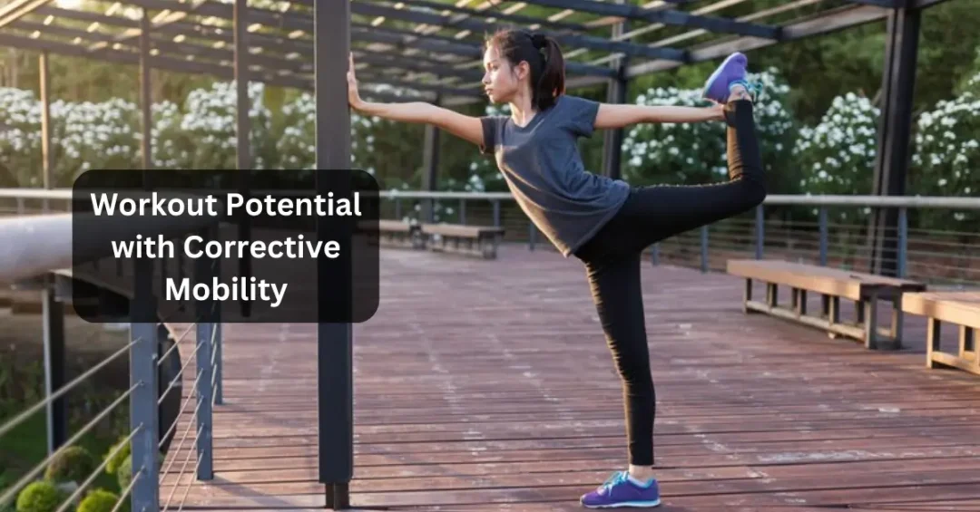 Workout Potential with Corrective Mobility