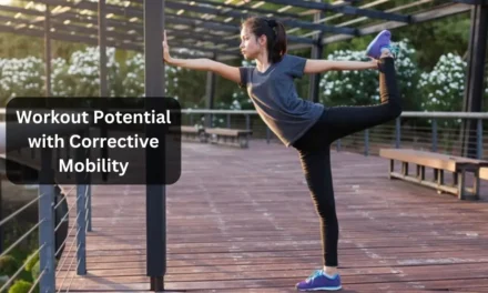 Unlock Your Workout Potential with Corrective Mobility