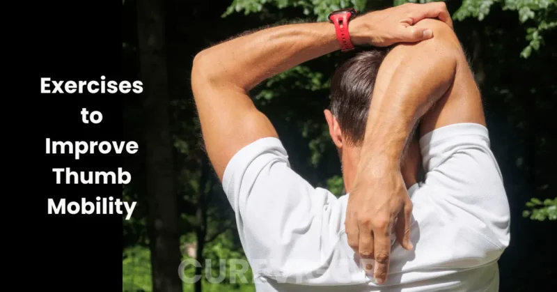 Exercises to Improve Thumb Mobility