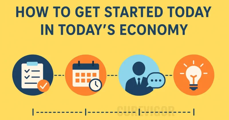 Get Started Today in Today’s Economy