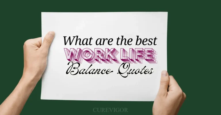 The Best Work Life Balance Quotes