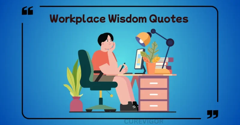 Workplace Wisdom quotes