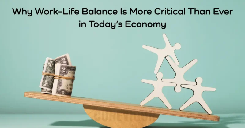Work–Life Balance and Today’s Economy