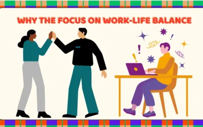 Why the Focus on Work-Life Balance is Critical for Success in Today’s Economy