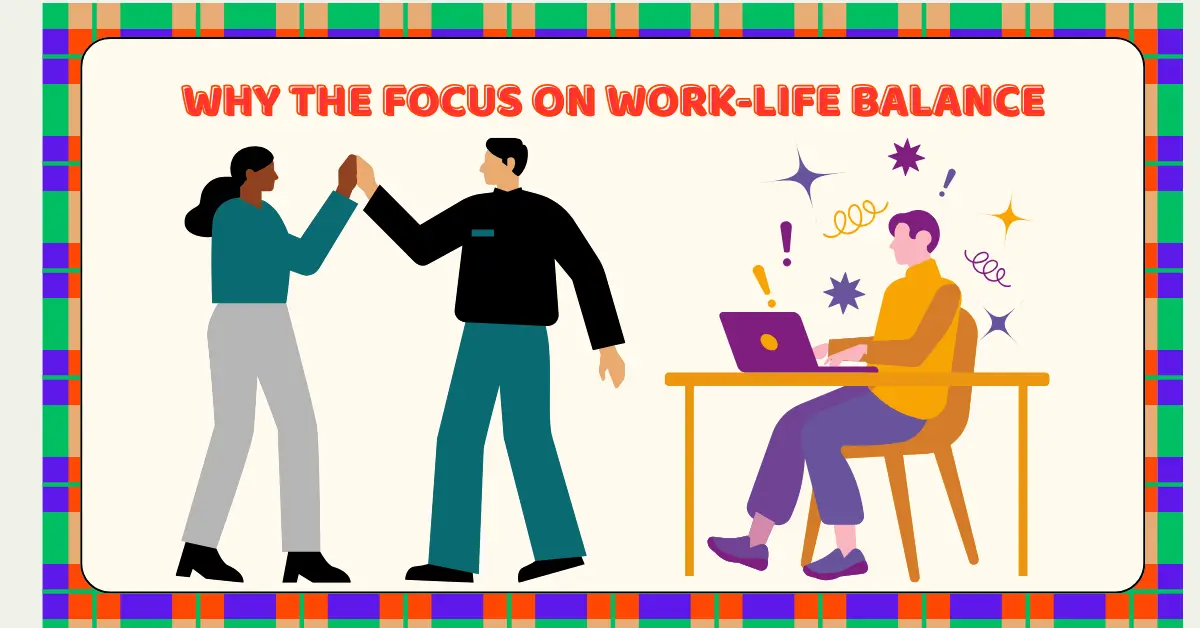 Why the Focus on Work-Life Balance is Critical for Success in Today’s Economy