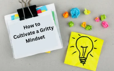 The Gritty Mindset: Why It’s Key to Success and How You Can Cultivate It