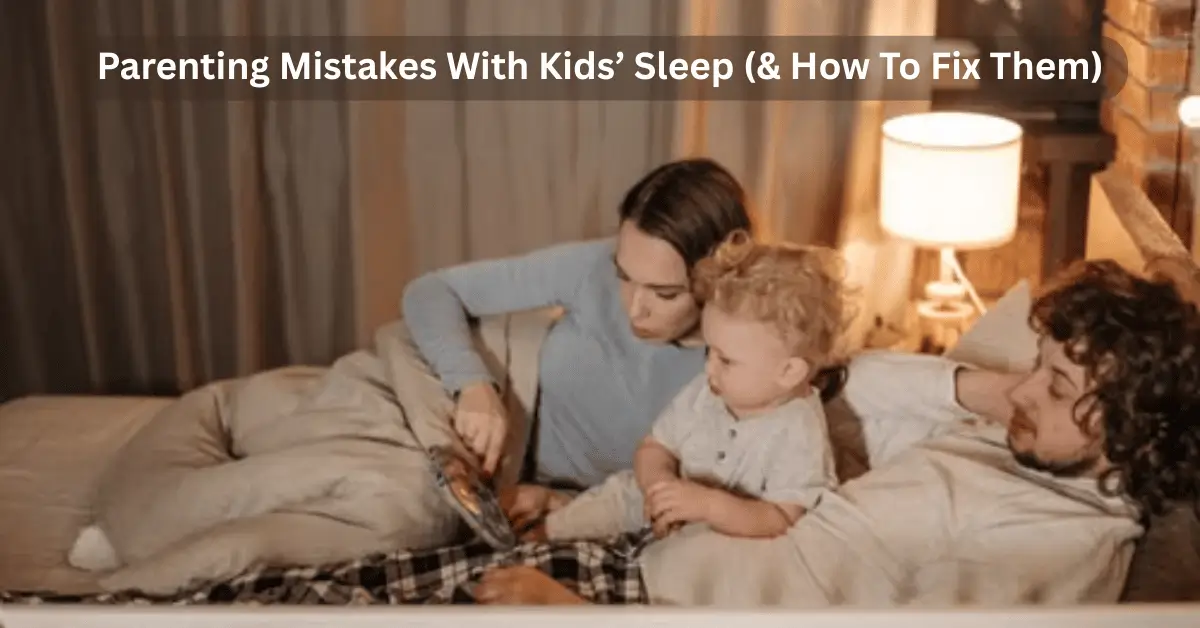 10 Parenting Mistakes