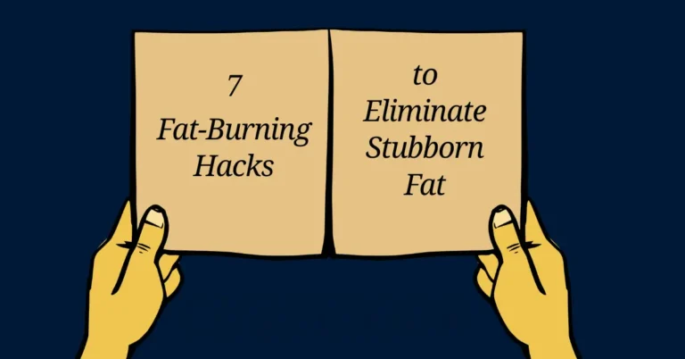 7 Fat-Burning Hacks