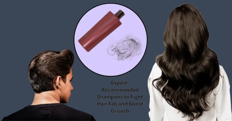 Expert-Recommended Shampoos to Fight Hair Fall
