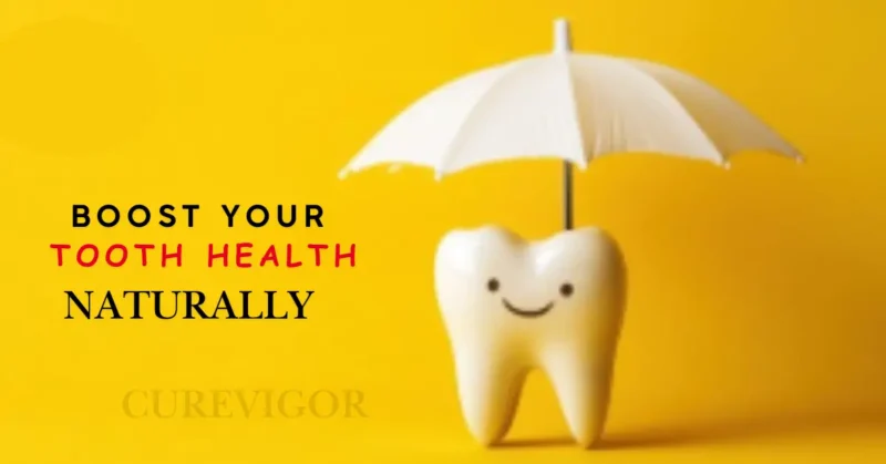 How to Boost Your Tooth Health