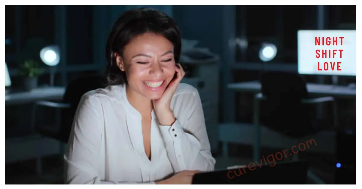 Love Night Shift CureVigor