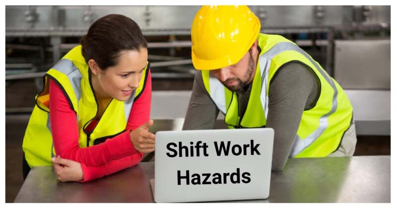 Shift Work Hazards Shift Work Hazards