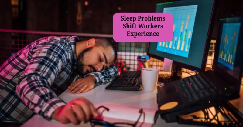 Sleep Problems Shift Workers