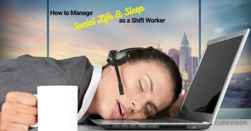 Social Life and Sleep as a Shift Worker