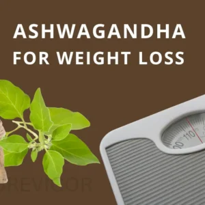 Ashwagandha for Weight Loss