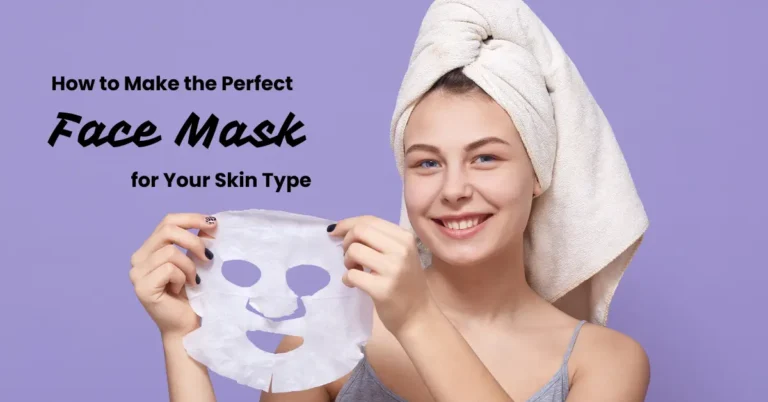 Make the Perfect Face Mask