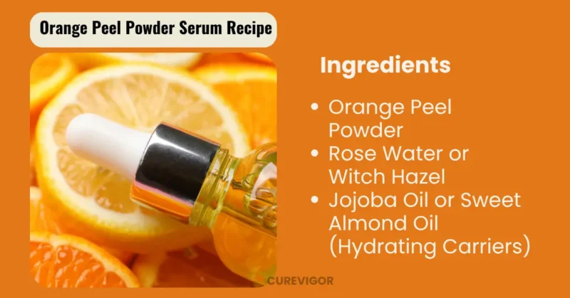 Orange Peel Powder Serum Recipe