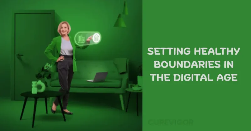 Setting Healthy Boundaries in The Digital Age
